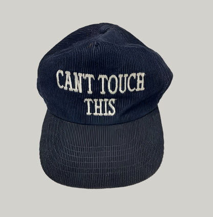 "CAN'T TOUCH THIS" Corduroy Baseball Cap