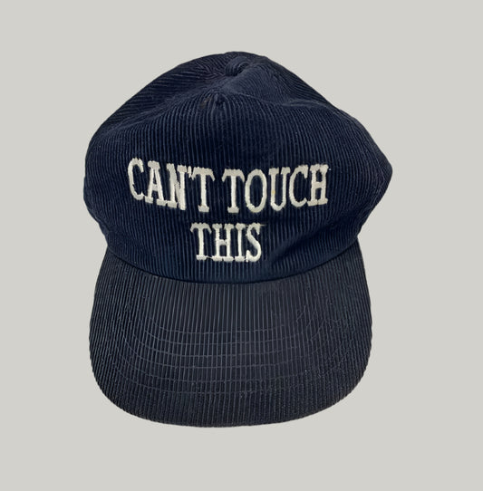 "CAN'T TOUCH THIS" Corduroy Baseball Cap