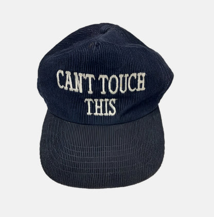 "CAN'T TOUCH THIS" Corduroy Baseball Cap